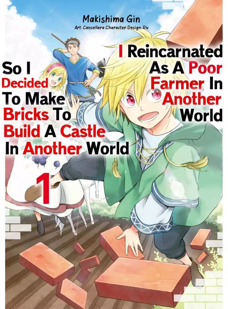 I Was Reincarnated As A Poor Farmer In A Different World So I Decided To Make Bricks To Build A Castle Chapter 1a Page 1